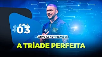 3º Pilar – A Tríade Perfeita